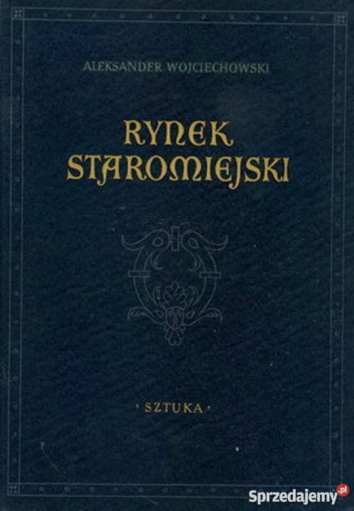 Rynek staromiejski Aleksander Wojciechowski mazowieckie Warszawa