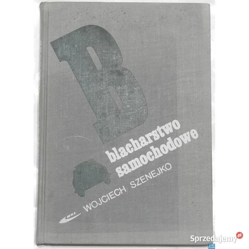 Blacharstwo Samochodowe Szenejko Wojciech twarda Książki i Podręczniki Świdnica