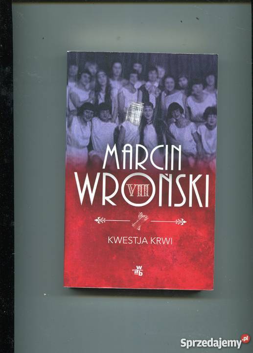 Kwestia krwi Wroński Rok wydania 2014 Szczecin