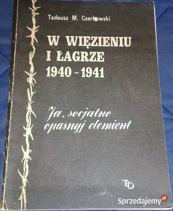 W więzieniu i łagrze 194041 Tadeusz M Czerkawski Chełm