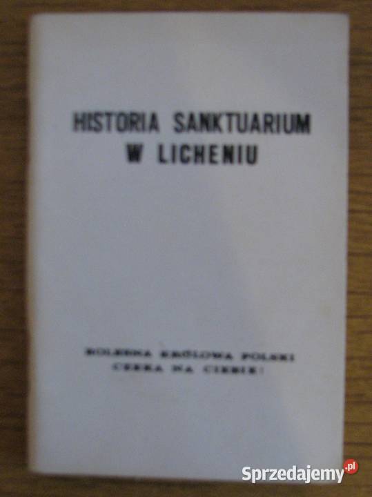 Historia Sanktuarium w Licheniu lubelskie