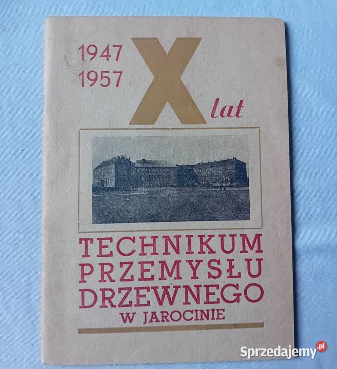 Broszura X lat Technikum Przemysłu Drzewnego w Antykwariat