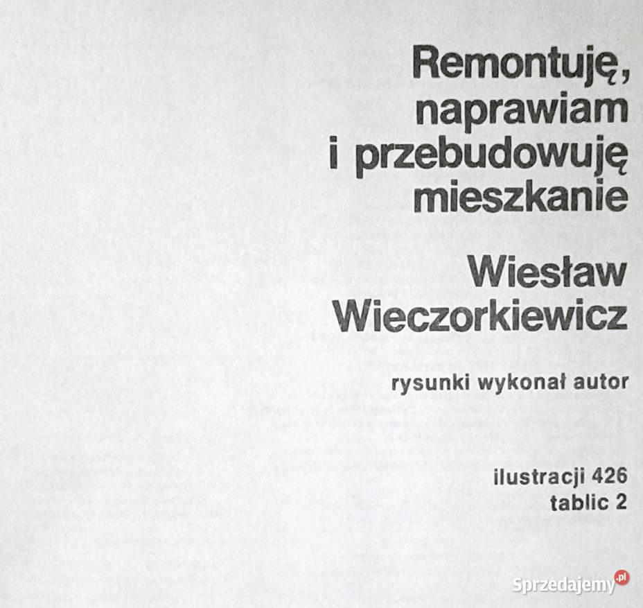 Remontuję naprawiam i przebudowuję mieszkanie Chełm sprzedam