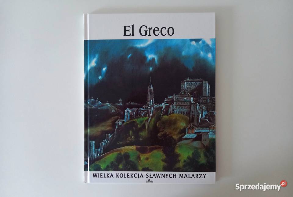 El Greco Oxford Wielka Kolekcja Sławnych Malarzy Poradniki, albumy i reportaże
