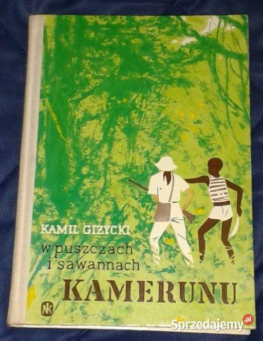 W puszczach i sawannach Kamerunu Kamil Giżycki Chełm