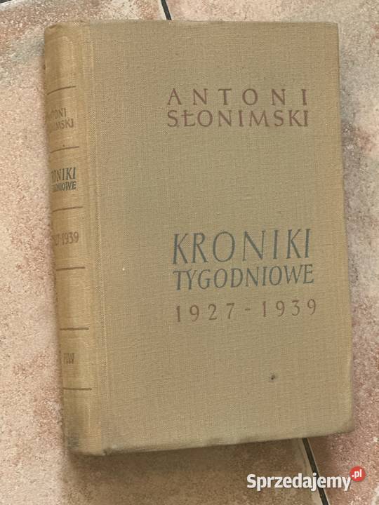 Antoni Słonimski Kroniki Tygodniowe 19271939 PIW Poznań