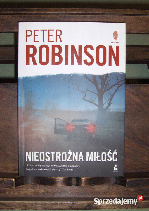 Peter Robinson Nieostrożna miłość łódzkie Łódź