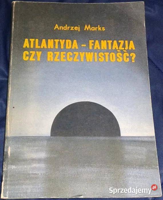 Atlantyda Fantazja czy rzeczywistośc Andrzej Chełm