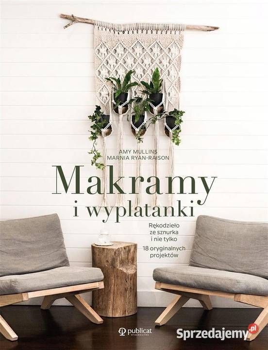 Makramy i wyplatanki Mullins Sandomierz sprzedam