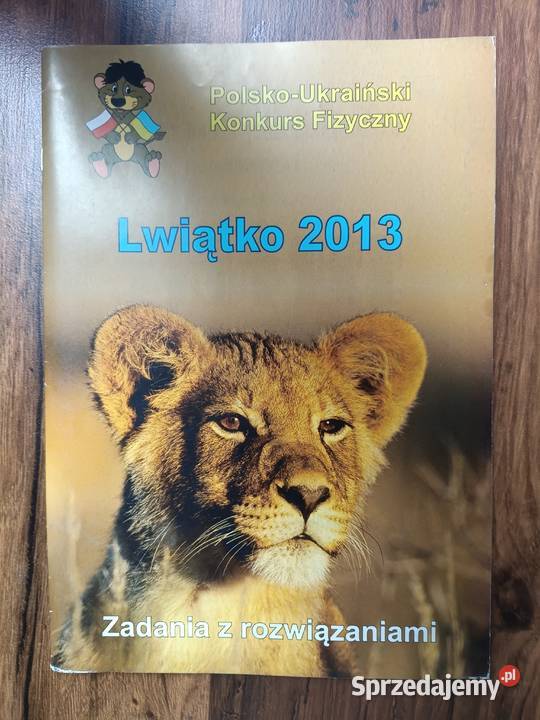 Lwiątko konkurs fizyczny zadania z rozwiązaniami Czasopisma Zbylitowska Góra sprzedam