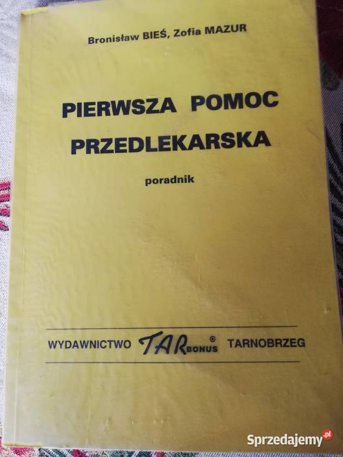 Pierwsza Pomoc Przedlekarska Poradnik- B.Bieś, Z.Mazur Kraków ...