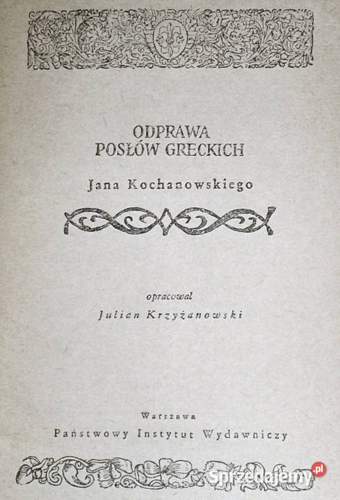 Odprawa posłów greckich Jan Kochanowski Rok wydania 1981 lubelskie Chełm