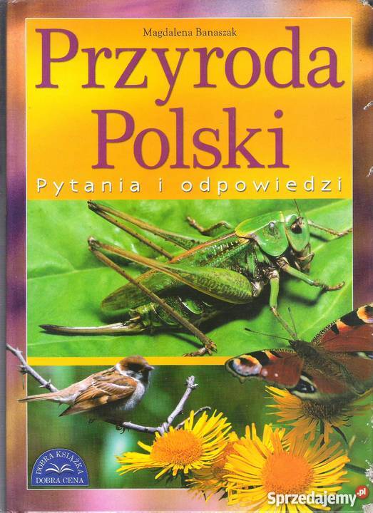 Przyroda Polski Magdalena Banaszak przyroda, krajobrazy Poradniki, albumy i reportaże lubelskie Puławy
