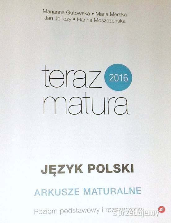 Teraz matura 2016 Język polski Marianna Gutowska Rok wydania 2016 Pozostałe Chełm