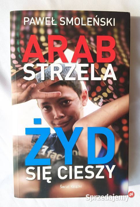 ARAB strzela ŻYD się cieszy Paweł Smoleński Hajnówka