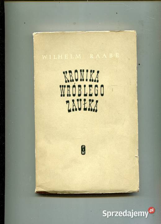 kronika Wróblego Zaułka Wilhelm Raabe Szczecin sprzedam