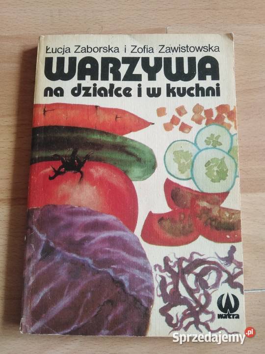 Książka Warzywa na Działce i w Kuchni 1981