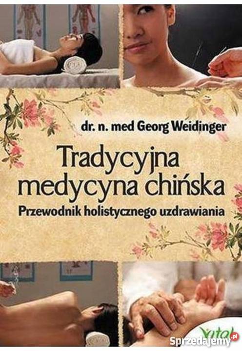 Georg Weidinger Tradycyjna medycyna chińska Książki naukowe i popularnonaukowe Warszawa