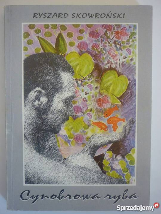 CYNOBROWA RYBA RYSZARD SKOWROŃSKI poezja Płock
