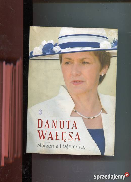 Marzenia i tajemnice Danuta Wałęsa zachodniopomorskie Szczecin