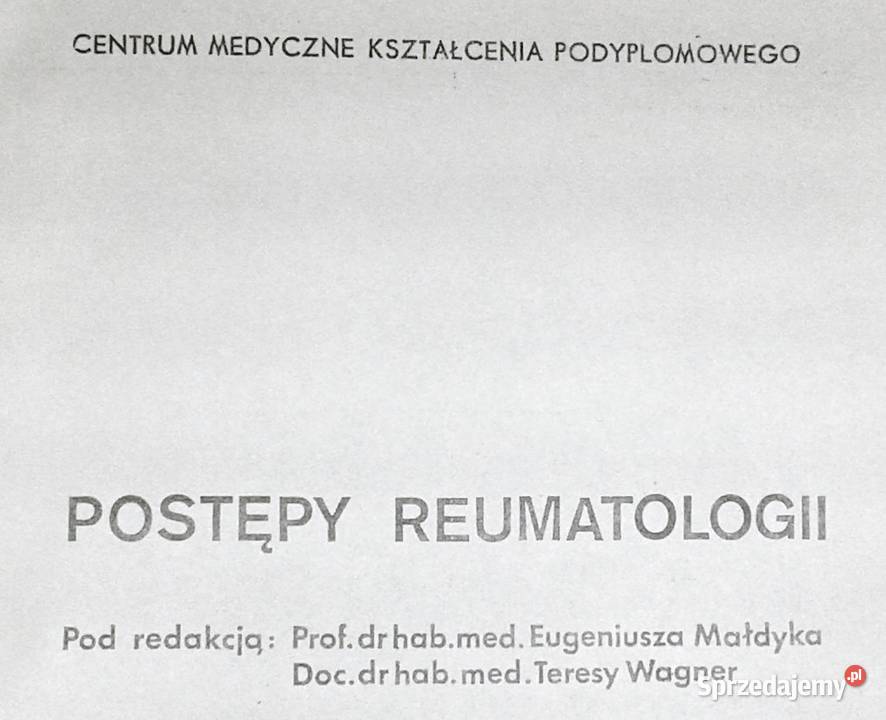 Postępy w reumatologii Eugeniusz Małdyk Chełm