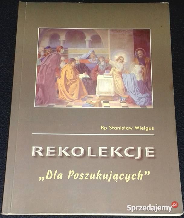 Rekolekcje poszukujących bp Stanisław Wielgus