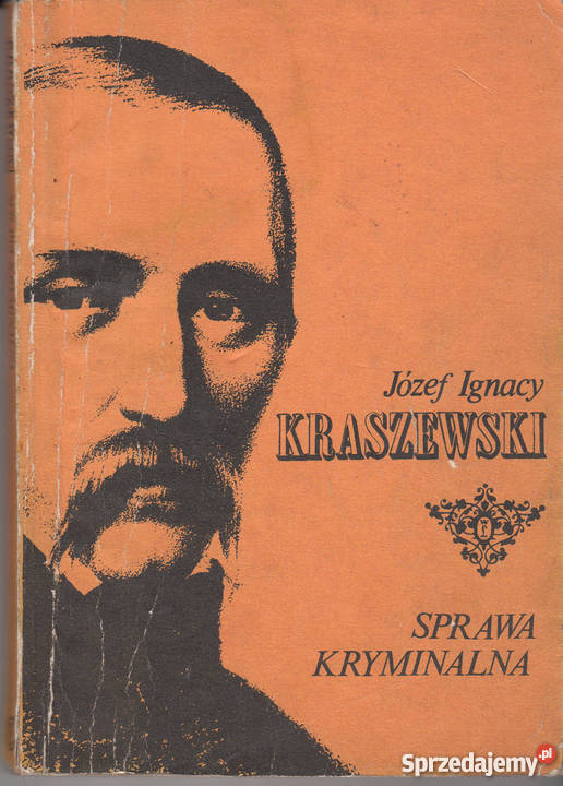0971 SPRAWA KRYMINALNA JÓZEF IGNACY KRASZEWSKI Proza i poezja Czyrna