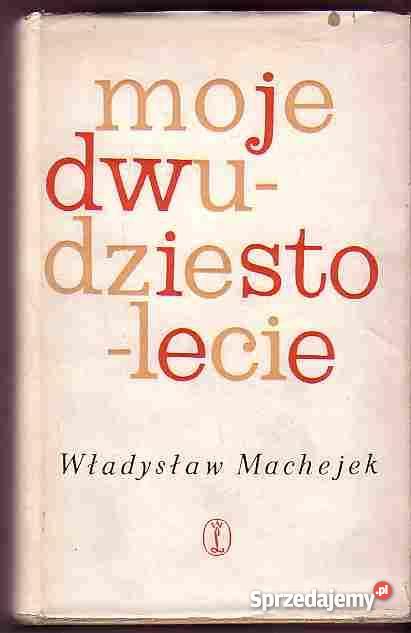 2917 MOJE DWUDZIESTO LECIE WŁADYSŁAW MACHEJEK Czyrna