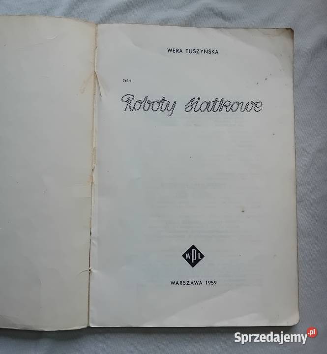 Wera Tuszyńska Roboty siatkowe WPLiS 1959 r Antyki, Sztuka, Kolekcje Koźminek