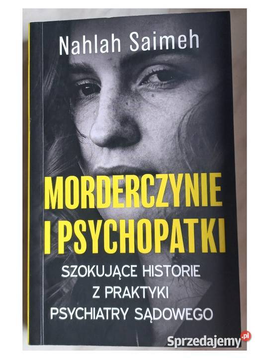 Morderczynie i psychopatki Nahlah Saimeh kujawsko-pomorskie Kruszwica