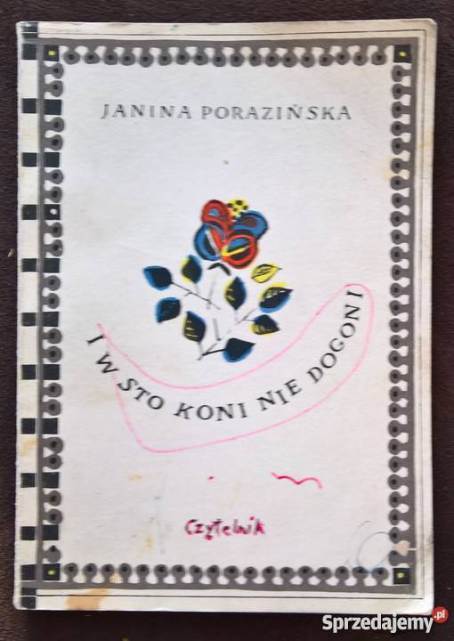 I w sto koni nie dogoni Janina Porazińska Wrocław