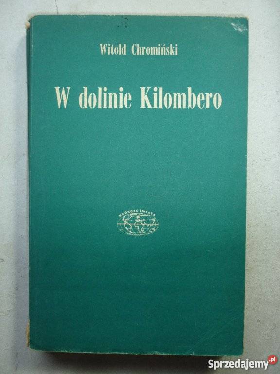 W DOLINIE KILOMBERO WITOLD CHROMIŃSKI Ustka