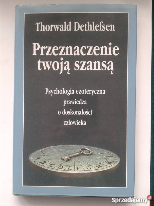 PRZEZNACZENIE TWOJĄ SZANSĄ Thorwald Dethlefsen Leszno