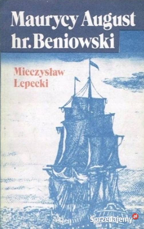 Maurycy August hrBeniowski Mieczysław Lepecki Kętrzyn