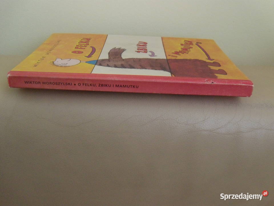 O Felku Żbiku i Mamutku Wiktor Woroszylski Warszawa sprzedam