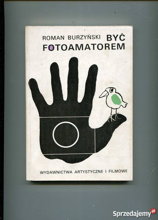 Być fotoamatorem Rok wydania 1988 zachodniopomorskie Szczecin sprzedam