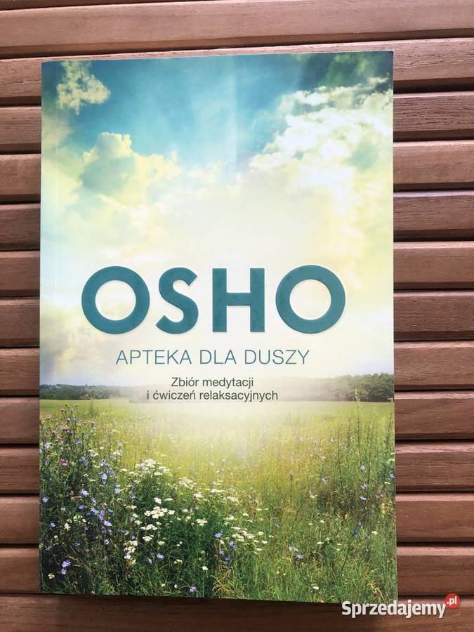 OSHO Apteka duszy Zbiór medytacji i ćwiczeń miękka Płock