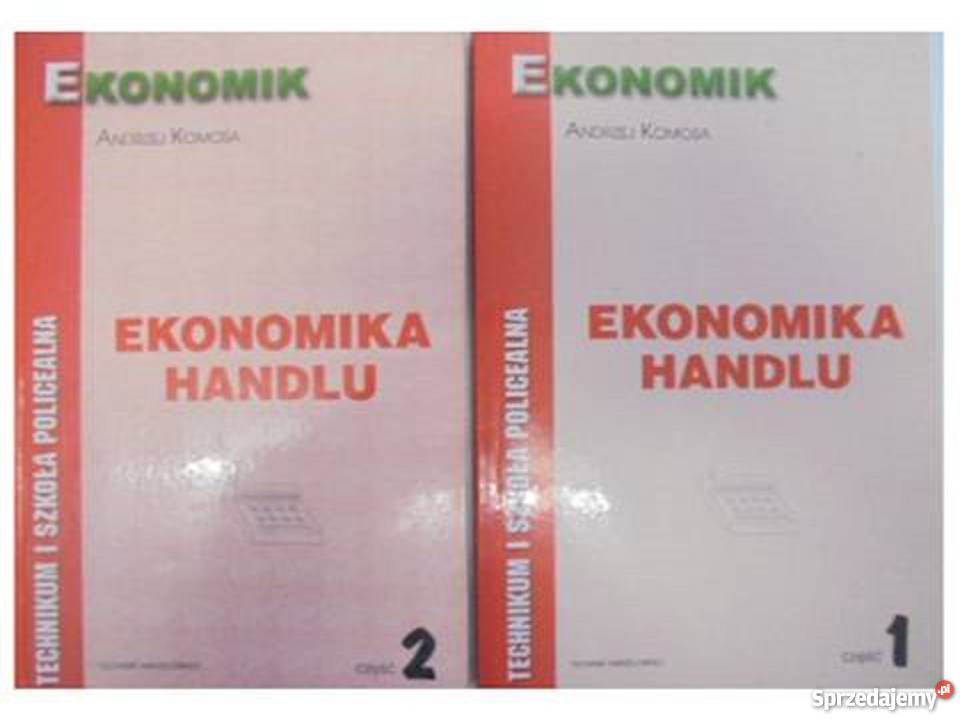 Ekonomika handlu cz 1 i 2 A Komosa Książki naukowe i popularnonaukowe