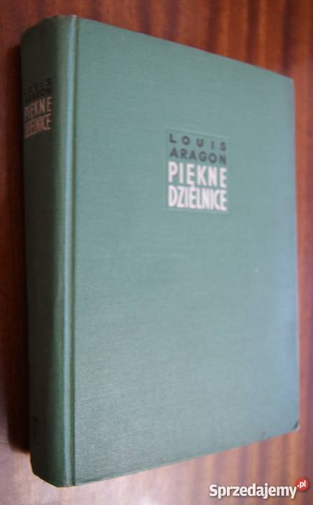 Louis Aragon Piękne dzielnice 1950 społeczno-obyczajowe Parczew
