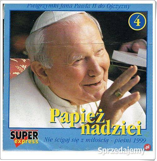 PAPIEŻ NADZIEI Pielgrzymki Jana Pawła II pieśni 1 płyta Chorzów sprzedam