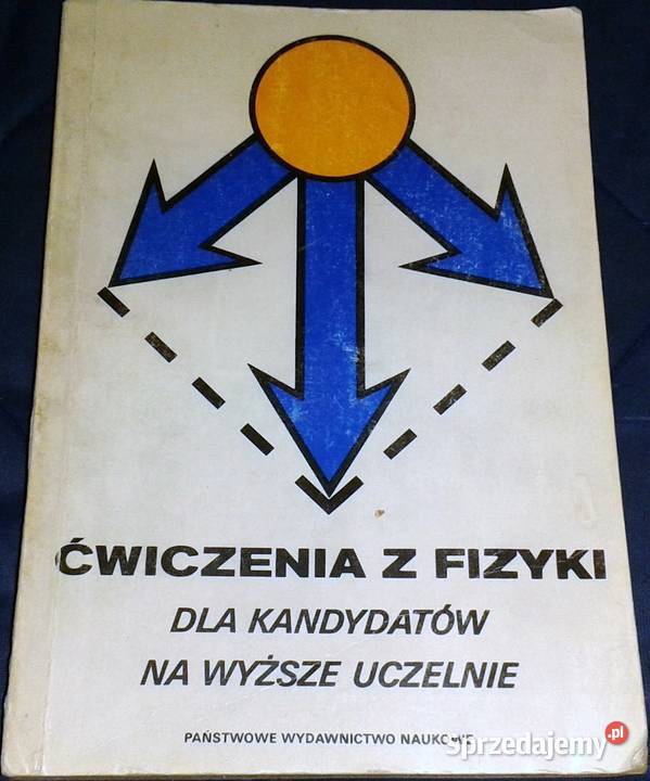 Ćwiczenia z fizyki kandydatów wyż uczel M S Chełm sprzedam