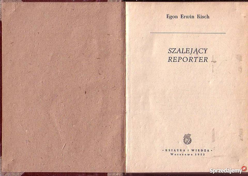 0221 SZALEJĄCY REPORTER EGON ERWIN KISCH literatura piękna - proza zagraniczna Czyrna