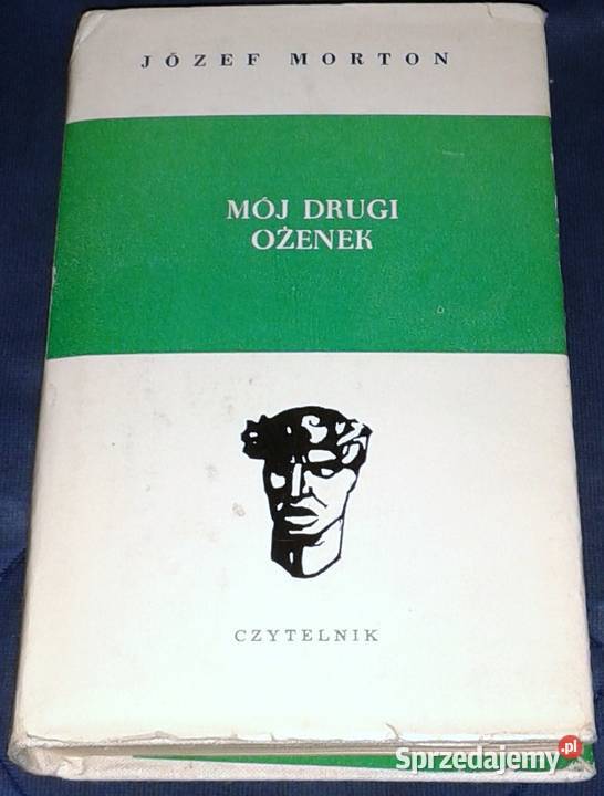 Mój drugi ożenek Józef Morton Rok wydania 1976 Chełm