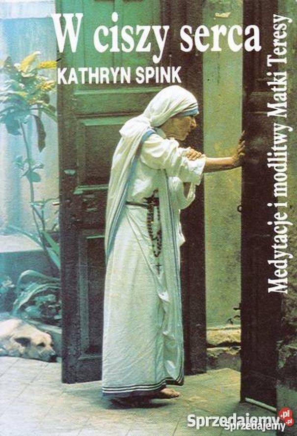 W CISZY SERCA MEDYTACJE I MODLITWY MATKI TERESY małopolskie Tarnów sprzedam