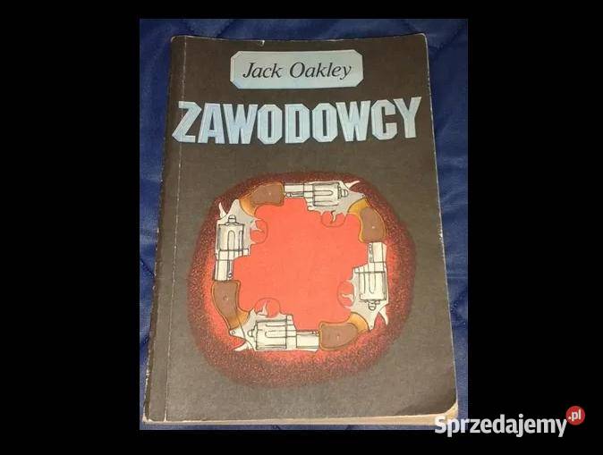 Zawodowcy Jack Oakley Rok wydania 1990 Chełm