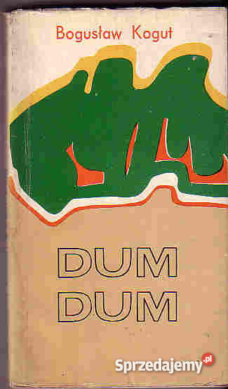 4177 DUM DUM BOGUSŁAW KOGUT Proza i poezja Czyrna