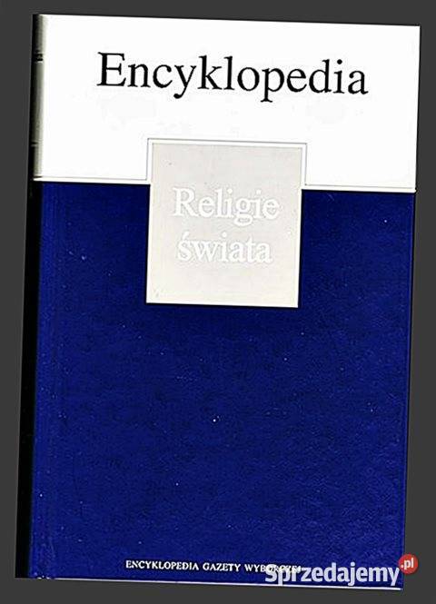 ENCYKLOPEDIA Gazety Wyborczej RELIGIE ŚWIATA śląskie Chorzów