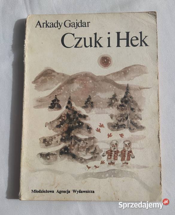 Czuk i Hek Arkady Gajdar Książki i Podręczniki Hajnówka