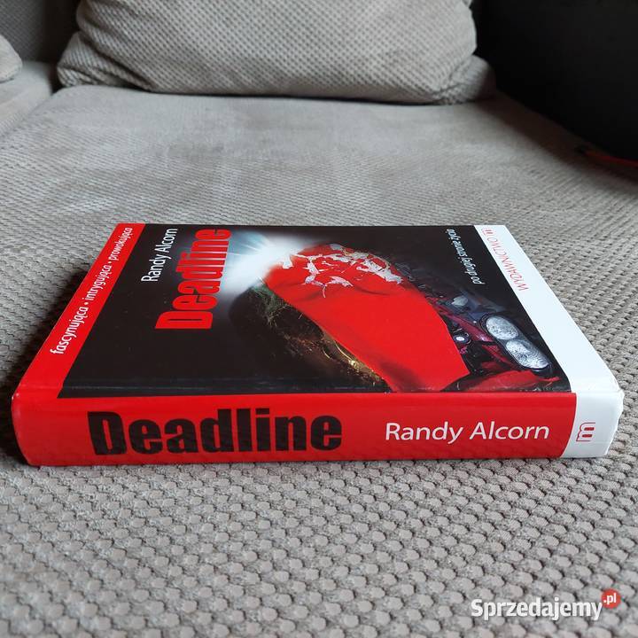 Deadline Randy Alcorn Rok wydania 2009 Kraków sprzedam