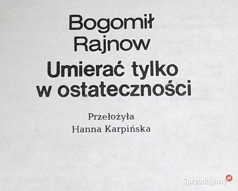 Umierać w ostateczności Bogomił Rajnow lubelskie Chełm